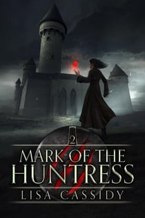 Mark of the Huntress - Heir to the Darkmage, #2