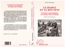 Le diable et le bon sens - Psychiatrie anthropologique de l'Afrique Noire à lEurope
