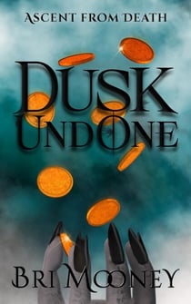 Dusk Undone - Ascent from Death, #1