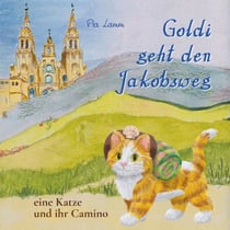 Goldi geht den Jakobsweg - Eine Katze und ihr Camino