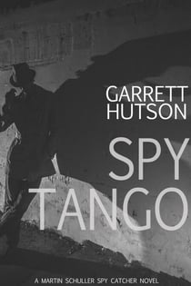 Spy Tango - Martin Schuller, Spy Catcher, #2
