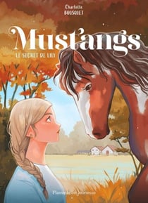 Mustangs (Tome 2) - Le secret de Lily