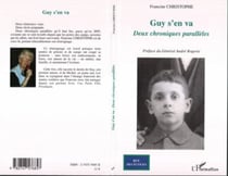 Guy s'en va - Deux chroniques parallèles