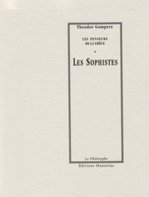 Les Sophistes - Les Penseurs de la Grèce
