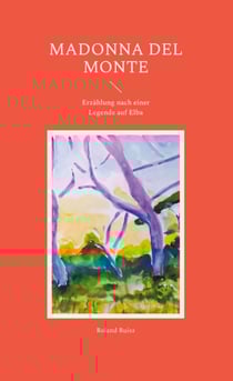 Madonna del Monte - Erzählung nach einer Legende auf Elba