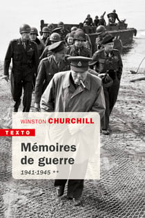 Mémoires de guerre Tome 2 - 1941 - 1945