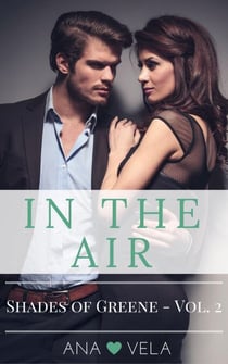 In the Air (Shades of Greene - Vol. 2) - Shades of Greene, #2
