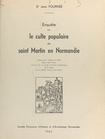 Enquête sur le culte populaire de Saint Martin en Normandie