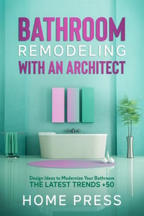 Bathroom Remodeling with An Architect: Design Ideas to Modernize Your Bathroom - The Latest Trends +50 - HOME REMODELING, #2