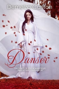 Danser: Un Conte de Fées Romantique Racontant Cendrillon - Série Romantique de Contes de Fées Médiévaux, #2