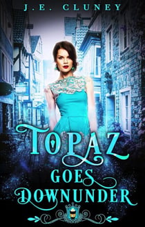 Topaz Goes Downunder - Jewels Cafe: Topaz, #2