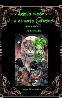 Adela Neón y el gato cuántico - Arcanah Bacana