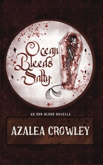 Ocean Bleeds Salty - Odd Blood, #0.5