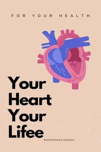Your Heart Your Life