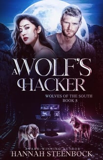 A Wolf's Hacker - Wolves of the South Book 8 - Wolves of the South, #8
