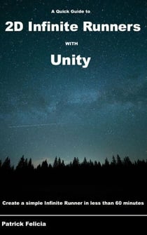 A Quick Guide to 2d Infinite Runners with Unity - Quick Guides, #3