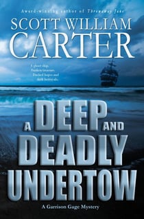 A Deep and Deadly Undertow - A Garrison Gage Mystery, #7