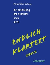Die Ausbildung der Ausbilder nach AEVO - Endlich Klartext updated - Lesebuch