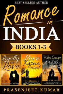 Romance in India Books 1-3: Legally in Love, Love Karma Crossed, When Ganges Met the North Sea - Romance in India Boxsets, #1