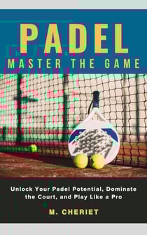 Padel Master the Game