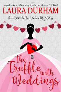 The Truffle with Weddings - Annabelle Archer Wedding Planner Mystery, #12