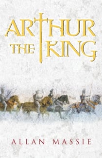 Arthur the King - A Romance
