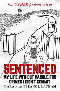 The Other Prison Wives: Sentenced: My Life Without Parole for Crimes I Didn't Commit