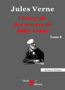 L'Intégrale des œuvres de Jules Verne - tome 8
