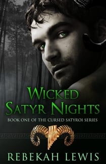 Wicked Satyr Nights - The Cursed Satyroi, #1