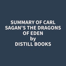 Summary of Carl Sagan's The Dragons of Eden