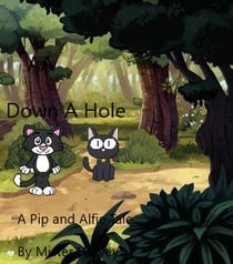 Down a Hole - Pip and Alfie tails, #8