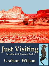 Just Visiting - Crocodile Spirit Dreaming - First Edition, #1