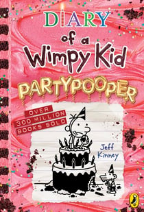 Diary of a Wimpy Kid: Partypooper (Book 20) - A side-splitting birthday disaster from the #1 international bestselling Diary of a Wimpy Kid series