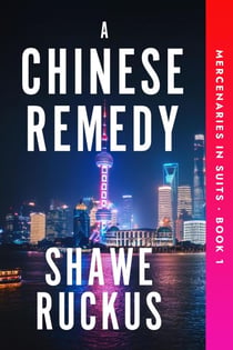 A Chinese Remedy - Mercenaries in Suits, #1