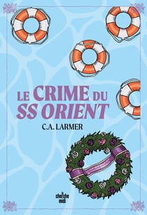 Le Club des amateurs de romans policiers - Tome 2Le Crime du SS Orient
