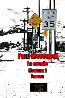 En cavale - Thriller de survie en Alaska -Montana Tome 2: Juneau