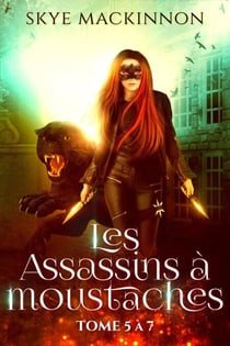 Les Assassins à moustaches : tomes 5 à 7 - Les Assassins à moustaches