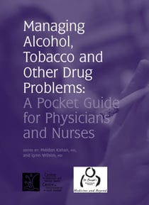 Managing Alcohol, Tobacco and other Drug Problems - A Pocket Guide for Physicians and Nurses