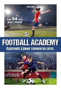 Football Academy - Apprends à jouer comme un pro