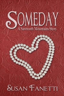 Someday - Sawtooth Mountains Stories, #2
