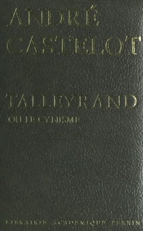 Talleyrand ou le cynisme