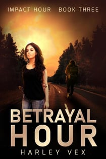 Betrayal Hour - Impact Hour, #3