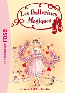 Les Ballerines Magiques 06 - Le secret d'Enchantia