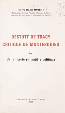 Destutt de Tracy, critique de Montesquieu - Ou De la liberté en matière politique