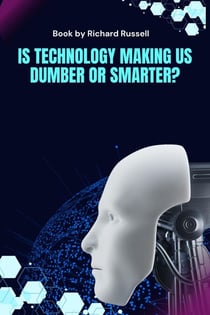 Is Technology making us dumber or smarter? - Self-care, #1