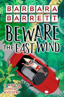 Beware the East Wind - Mah Jongg Mysteries, #4