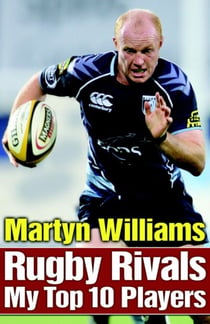 Rugby Rivals - My Top 10 Players