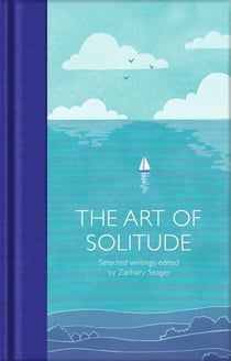 The Art of Solitude - Selected Writings