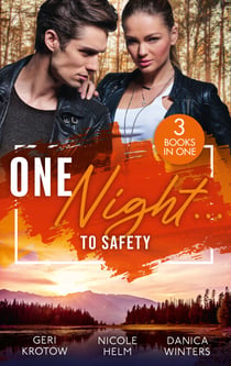 One Night… To Safety - The Pregnant Colton Witness / Wyoming Cowboy Sniper / Protective Operation