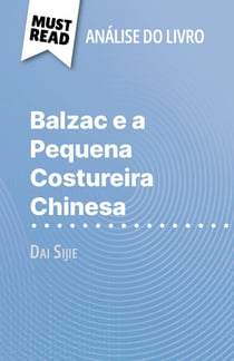 Balzac e a Pequena Costureira Chinesa de Dai Sijie (Análise do livro) - Análise completa e resumo pormenorizado do trabalho
